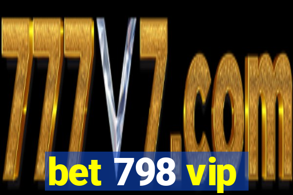 bet 798 vip